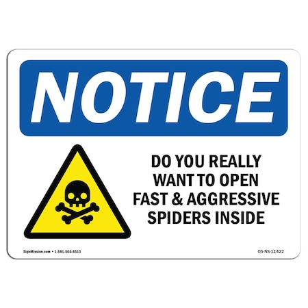 Signmission OSHA Notice, 5" Height, Do You Really Want To Open Sign With Symbol, 7" X 5", Landscape OS-NS-D-57-L-11422